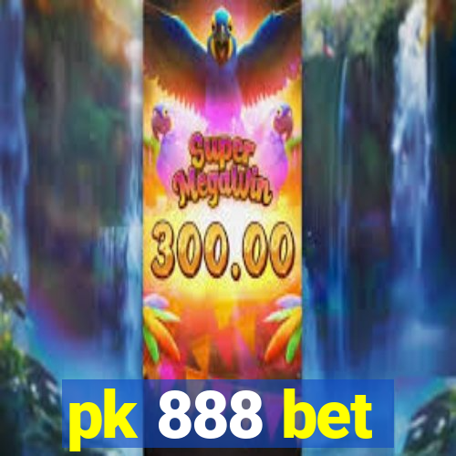 pk 888 bet